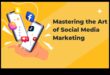 إتقان فن التسويق عبر وسائل التواصل الاجتماعي